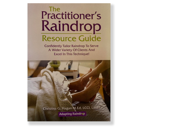 The Practitioner’s Raindrop Resource Guide F The Practitioner's Raindrop Resource Guide
